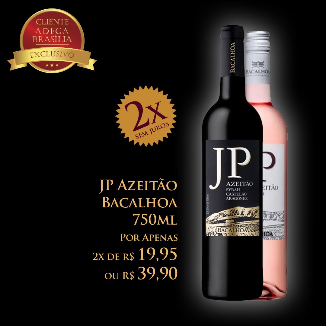 JP Azeitão Bacalhoa 750 ml R$ 39,90