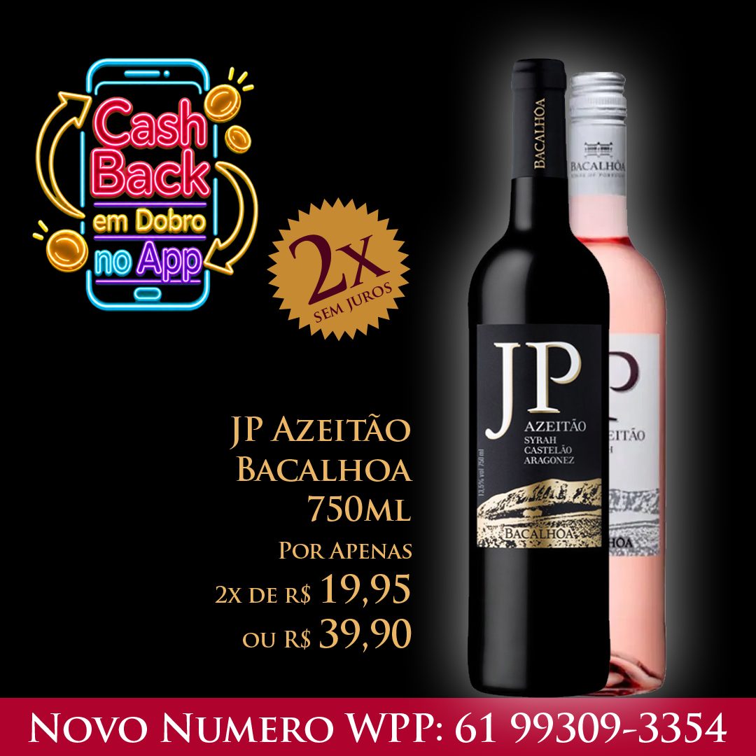 JP Azeitão Bacalhoa 750 ml R$ 39,90