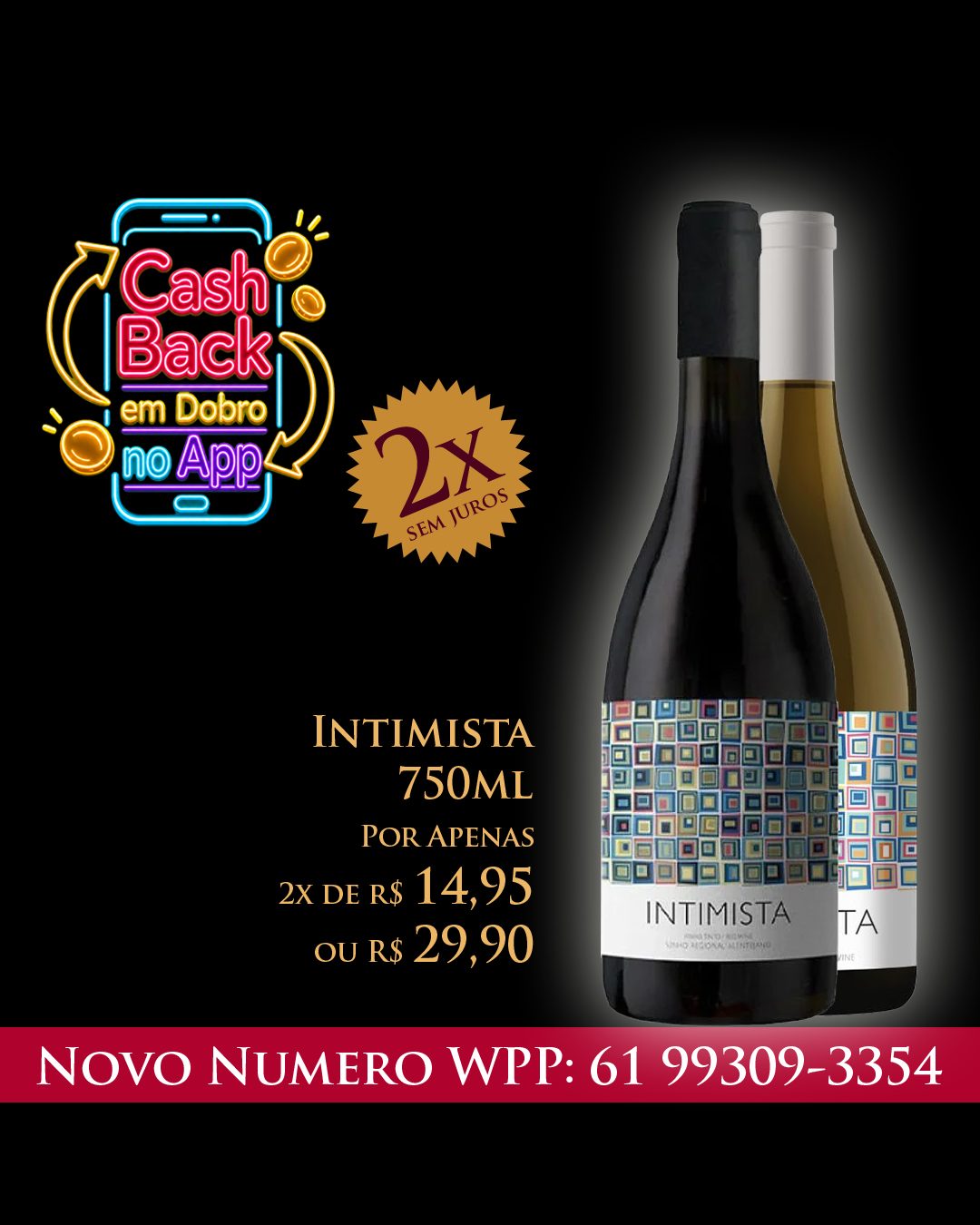 Intimista 750 ml R$ 29,90