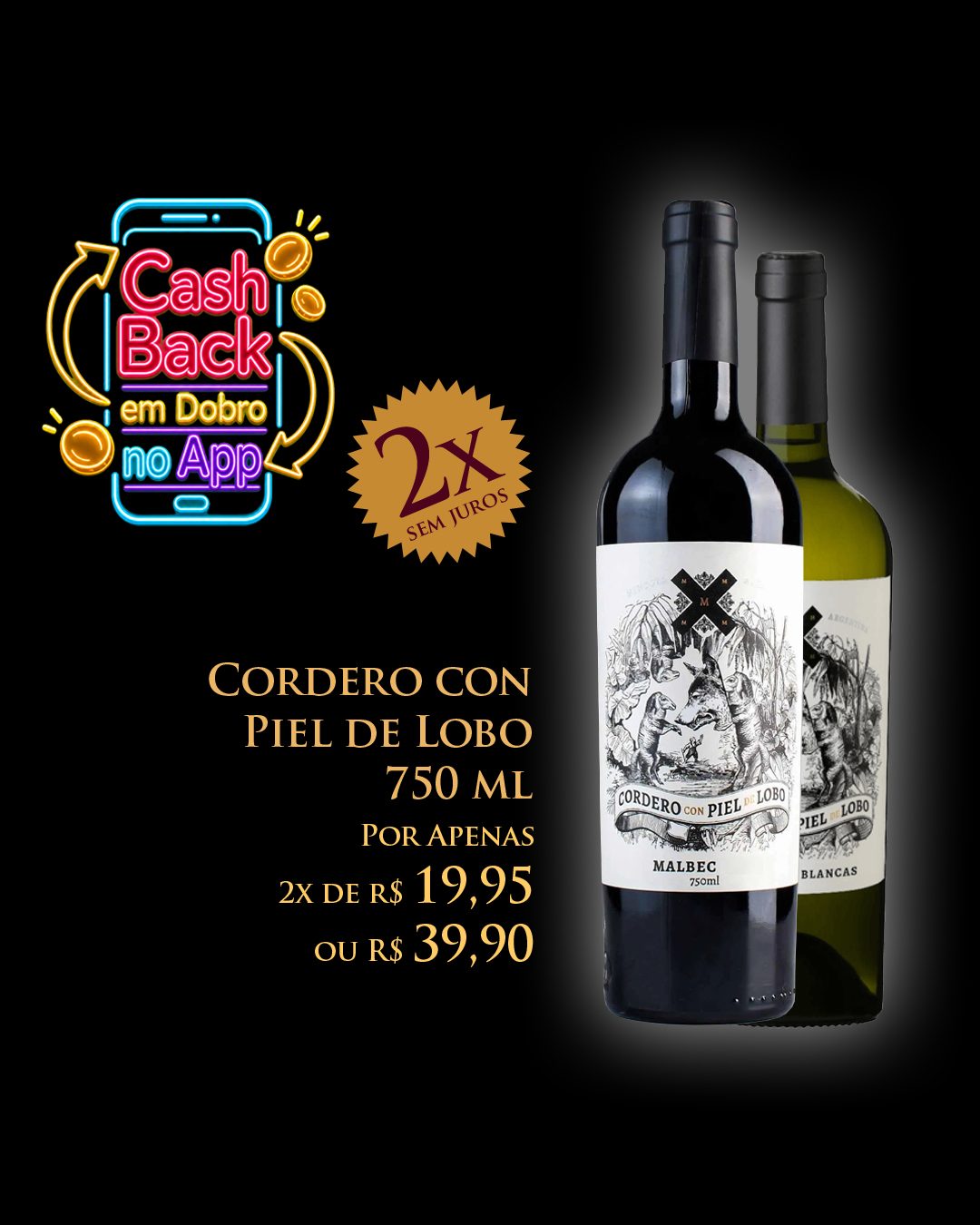 Cordero com Piel de Lobo 750 ml R$ 39,90