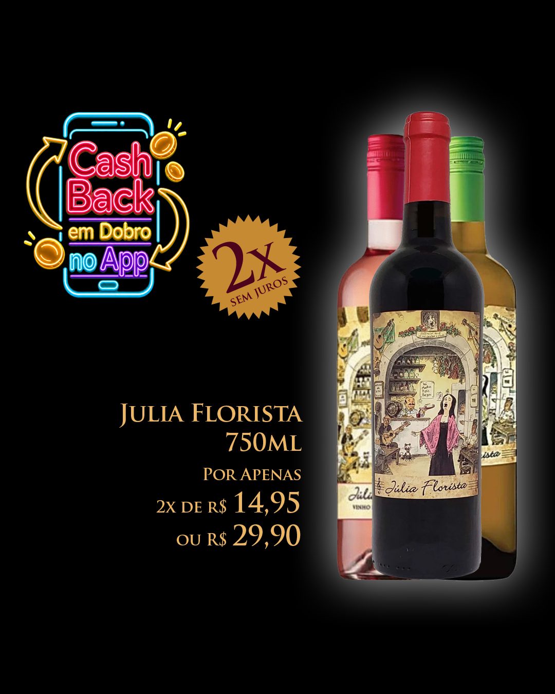 Julia Florista 750 ml R$ 29,90